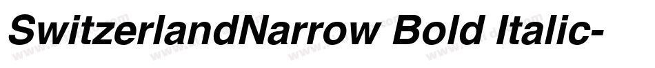 SwitzerlandNarrow Bold Italic字体转换